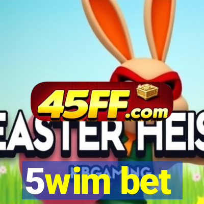 5wim bet